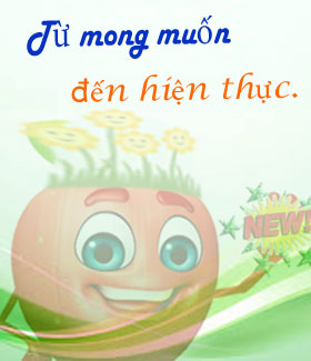 Từ mong muốn đến hiện thực 